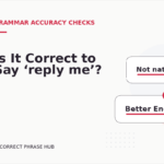 Is It Correct to Say ‘reply me’?