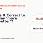 Is It Correct to Say ‘more better’?