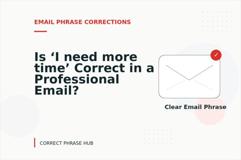 Is ‘I need more time’ Correct in a Professional Email?