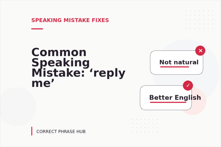 Common Speaking Mistake: ‘reply me’ Explained