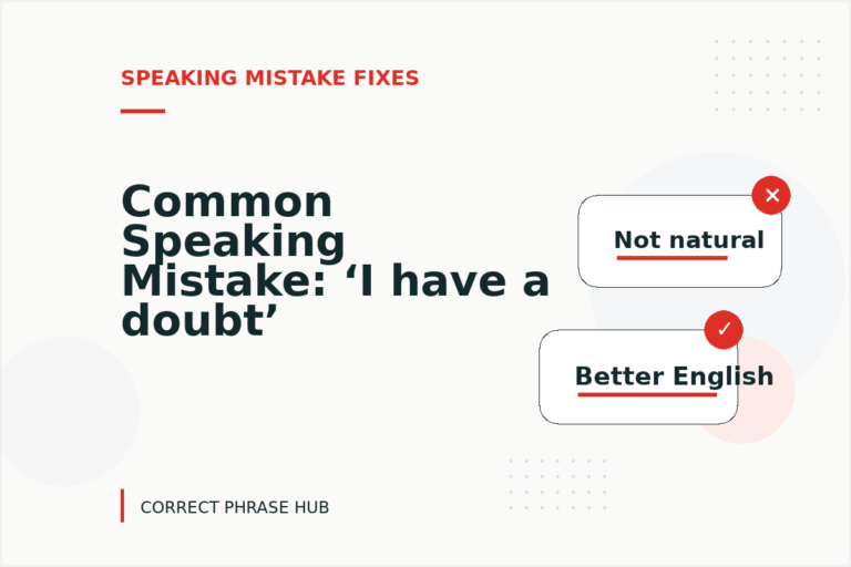 Common Speaking Mistake: ‘I have a doubt’ Explained