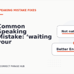 Common Speaking Mistake: ‘waiting your reply’ Explained