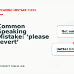 Common Speaking Mistake: ‘please revert’ Explained