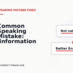 Common Speaking Mistake: ‘information are’ Explained