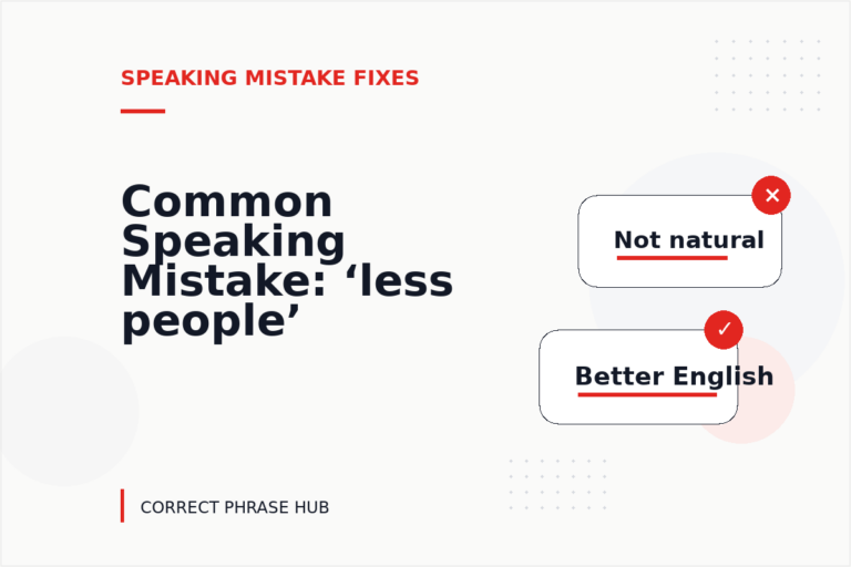 Common Speaking Mistake: ‘less people’ Explained Common Speaking Mistake: ‘less people’ Explained